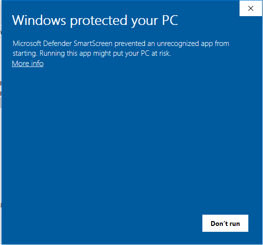 Windows SmartScreen dialog: Windows protected your PC, with a More info link and a Don’t run button. Click More info.